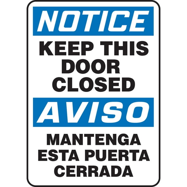 LegendNOTICE KEEP THIS DOOR CLOSED/AVISO MANTENGA ESTA PUERTA CERRADA Blue/Black on White 14 Length x 10 Width x 0.055 Thickness Accuform SBMABR825VP Spanish Bilingual Plastic Sign LegendNOTICE KEEP THIS DOOR CLOSED/AVISO MANTENGA ESTA PUERTA CERRADA Blue/Black on White 14 Length x 10 Width x 0.055 Thickness Accuform SBMABR825VP Spanish Bilingual Plastic Sign